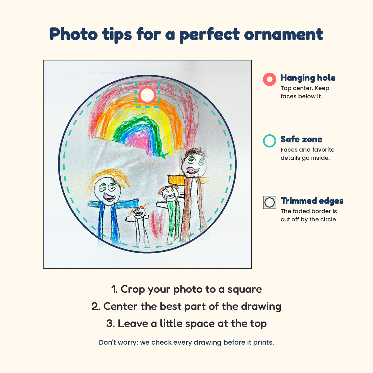 Photo tips: crop your photo to a square, keep faces inside the safe zone and below the hanging hole at the top